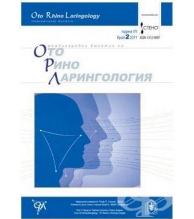 СПИСАНИЕ ОТОРИНОЛАРИНГОЛОГИЯ бр. 2 / 2011